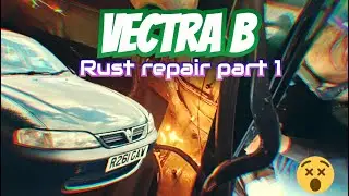 Vectra B (Terminal rust repair part 1)