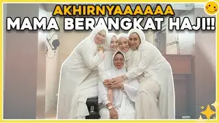 CURHATAN CITRA SEBELUM MAMA BERANGKAT HAJI!!😢