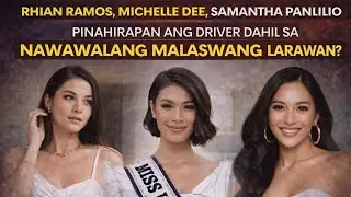 RHIAN RAMOS, MICHELLE DEE, SAMANTHA PANLILIO PINAHIRAPAN ANG DRIVER DAHIL SA MALASWANG LARAWAN?