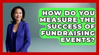 How Do You Measure the Success of Fundraising Events? | Your Campaign Coach News