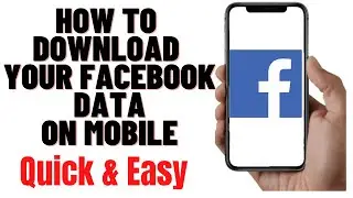 HOW TO DOWNLOAD YOUR FACEBOOK DATA ON MOBILE