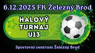 6.12.2025 FK Železný Brod  - halový turnaj U13 - Sportovní centrum Železný Brod