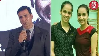 Akshay Credits Writers For Box-Office Success | Shraddha Takes Tips From Saina Nehwal For Her Biopic