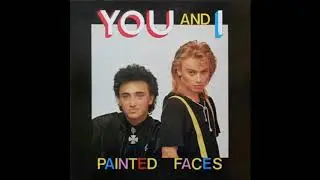 You And I   Painted Faces 1987