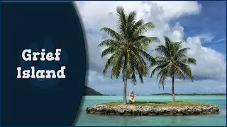 Grief Island