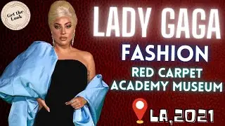 #LadyGaga Fashion Red Carpet Academy Museum Opening Gala #Getthelook 19 #short