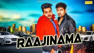RAAJINAMA OFFICIAL | R Deep feat SONU SEJWAL | New Haryanvi Songs Haryanavi 2019 | SONOTEK