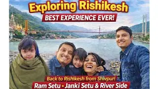 Rishikesh Vlog Back to Rishikesh || Ram Setu & Janki Setu | River Side || Day20 #30dayvlogchallenge