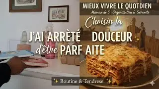 Routine m&eacute;nage douce et Recette r&eacute;confortante (Maman de 5 enfants)