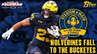 Strack and Big Worm | Michigan Taken Down by the Buckeyes for First Time in Six Years