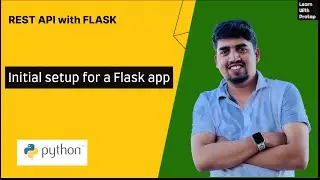 #1 Initial setup for a Flask app - REST API with Flask - Learn with Pratap