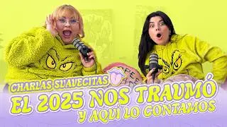 Charlas Suavecitas Vol. 1 | Chismes, funas y trauma colectivo del 2025