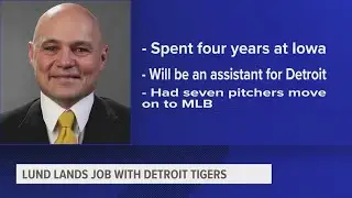 Robin Lund lands job with Detroit Tigers after 4 year at Iowa