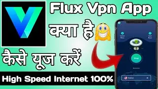 Flux vpn | Flux vpn app kaise use kare | How to use flux vpn app | Flux vpn app