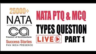 NATA PTQ & MCQ TYPES QUESTION PART - 1 | LIVE SESSION FOR PTQ & MCQ