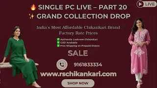 Single Pc Live Part 20 | Grand Collection Drop | Premium Chikankari at Factory Rates | RS Chikankari