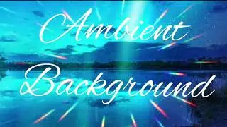 🎵Soft background music | Ambient music #relaxmusic #ambient