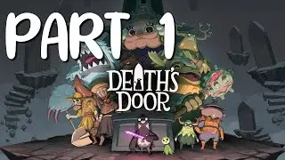 DEATH'S DOOR | Walkthrough Gameplay Playthrough Part 1 - No Commentary (PS5)