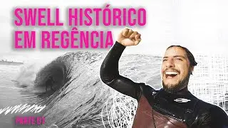 SWELL HISTÓRICO EM REGÊNCIA | Parte 01 |