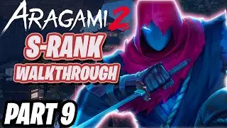 Aragami 2 | Gameplay Walkthrough | S Rank Stealth | Part 9 Mission 21 Tough Mission