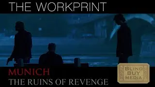 Munich:  The Ruins of Revenge - The Workprint