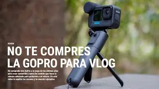 No te compres la GoPro Hero  Black 11 para hacer vlogs en YouTube antes de ver este video