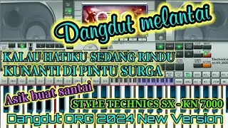 DANGDUT ORG 2024 - STYLE TECHNICS SX KN 7000
