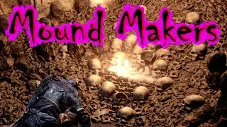 Mound Makers - Dark Souls 3: A Guide to Covenants