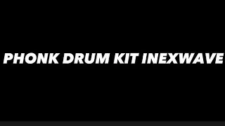 INEXWAVE PHONK DRUM KIT, vol. 2