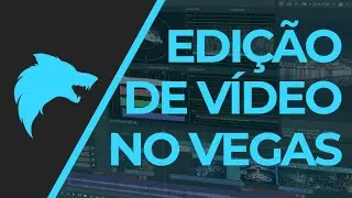 COMO EDITAR VÍDEO NO SONY VEGAS - TUTORIAL PARA INICIANTES