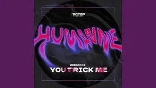 You Trick Me (JUST2 Remix)
