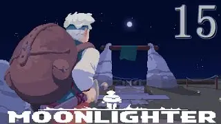 Moonlighter Let's Play Ep. 15 - Price Checking the Tech Dungeon!!!