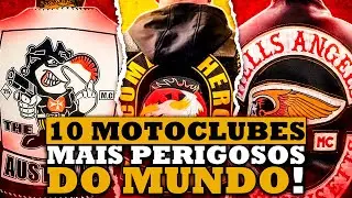 10 MOTOCLUBES MAIS PERIGOSOS DO MUNDO   2023