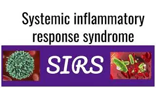 What is Systemic Inflammatory Response Syndrome (SIRS)?