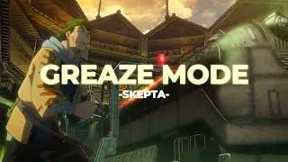 🪂Greaze Mode - Skepta (Slowed+Reverb)
