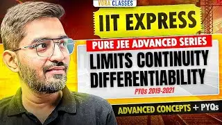 IIT EXPRESS | JEE ADVANCED PYQs LIMITS CONTINUITY DIFFERENTIABILITY | NISHANT VORA #iitjee #iit #jee