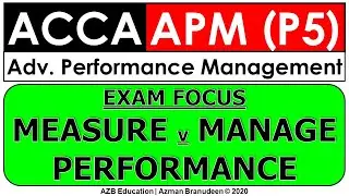 Performance Measurement v Management | ACCA APM Advanced Performance Management | ACCA P5 Exam Focus