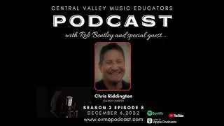 Central Valley Music Educators Podcast Season 2 Episode 8