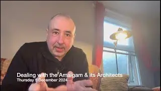 Dealing with the Amalgam & its Architects