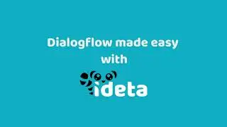 Implement Dialogflow in 3 little stepswith no coding with Ideta
