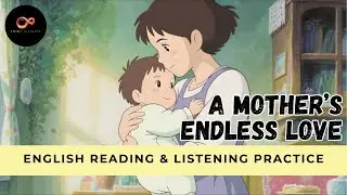 A Mother&rsquo;s Endless Love | English Reading & Listening Practice