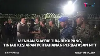 MENHAN RI TINJAU KESIAPAN PERTAHANAN DI PERBATASAN NTT