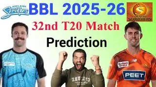 BBL 2025 ADS vs PRS 32nd Match Prediction | Adelaide vs Perth 32nd T20 Match Kaun Jitega #bbl2025-26