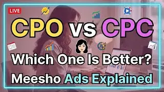CPO vs CPC Meesho Ads LIVE | Which Ad Gives More Orders? Complete Guide. 