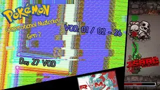 The End? | 31/01 - 26 | Pok&eacute;mon Crystal - R.A.M. - Pok&eacute;mon Crystal - The Binding of Isaac