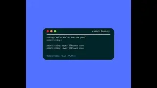Python Strings - Change case of string