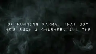 Outrunning Karma ~ Lyrics