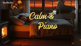🎶Pure Relaxation Piano || Emotional Calm for Your Soul