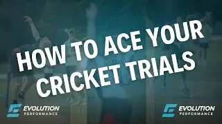 HOW TO ACE YOUR CRICKET TRIALS