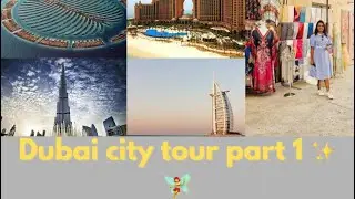 Dubai City Tour Vlog | From Old Souks to Iconic Skylines 🇦🇪✨🧚&zwj;♀️
